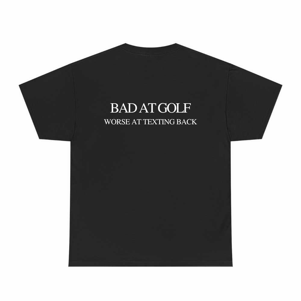 BAD AT GOLF, WORSE AT TEXTING BACK TEE