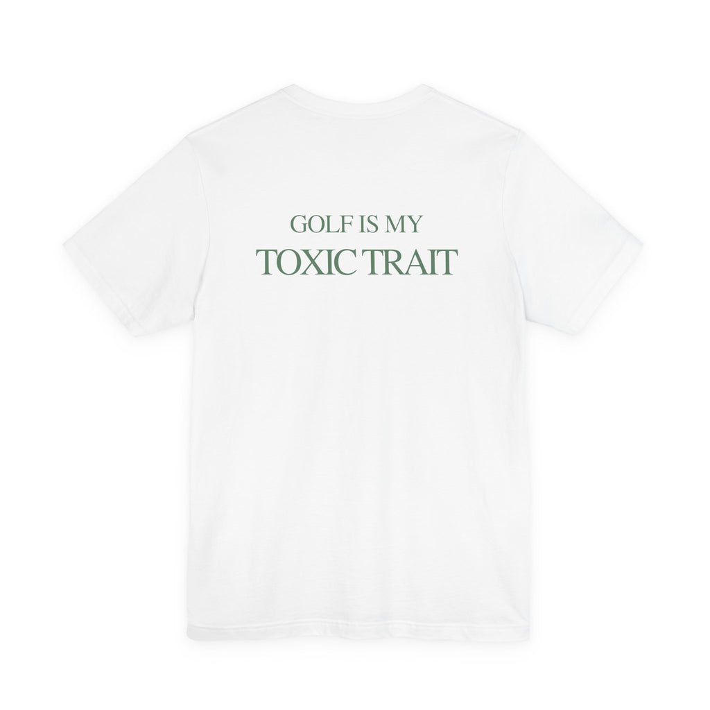 GOLF IS MY TOXIC TRAIT