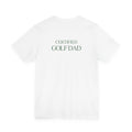 CERTIFIED GOLF DAD TEE