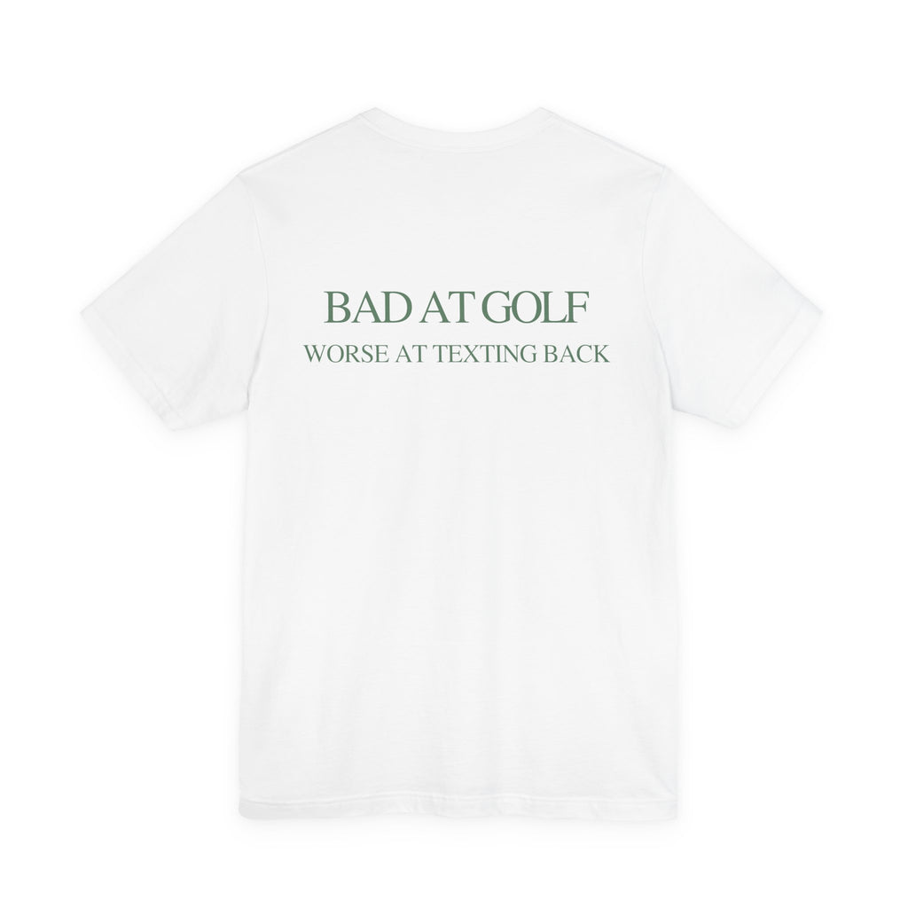 BAD AT GOLF, WORSE AT TEXTING BACK TEE